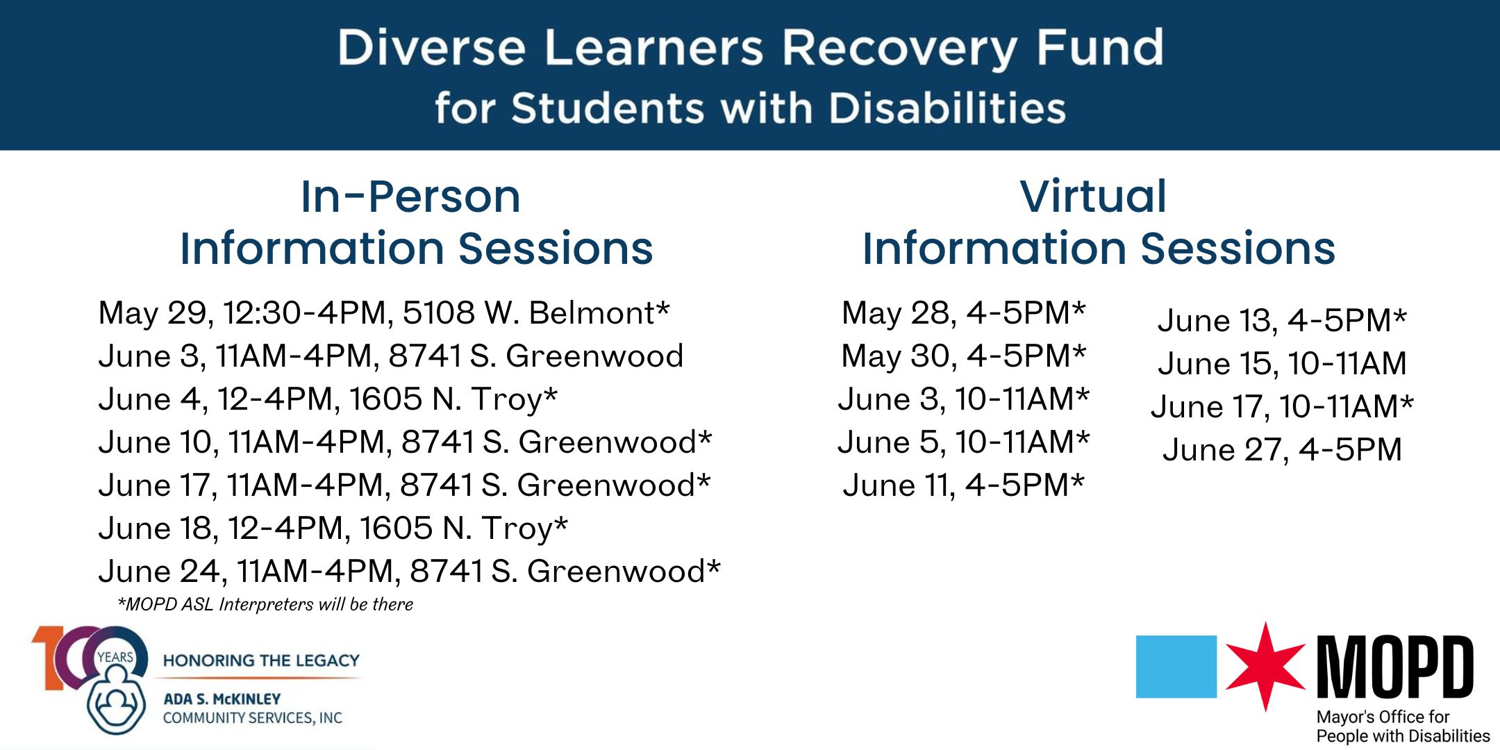 MOPD and Ada S. McKinley are offering upcoming information sessions related to the Diverse Learners Recovery Fund. For more information, visit adamopd.com.